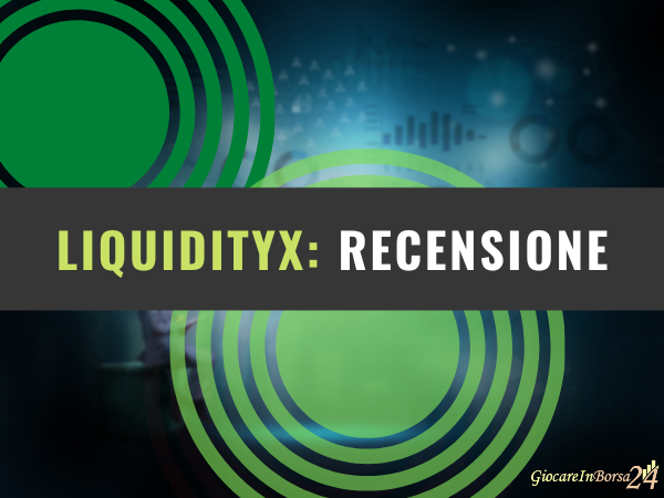 recensione completa del broker di CFD LiquidityX