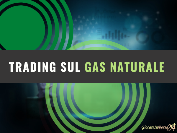 guida al trading sul gas naturale